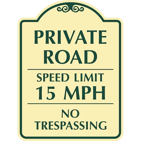 Lyle Private Road, Speed Limit 15 MPH, No Trespassing, 12x18, Engineer Grade, Tan G-2470-EG_12x18