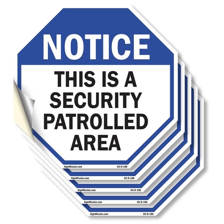 Signmission Notice This Is a Security Patrolled, 4 inch X 4 inch, Vinyl Decal, 5PK OC-D-5PACK-4-188