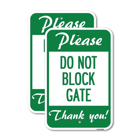 Signmission Please Do Not Block Gate, 18'' X 24'' 2 Signs, Heavy Gauge Aluminum, 2PK A-1824-2PACK-23281