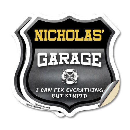 Signmission Nicholas's Garage I Can Fix Everything But Stupid, 6 inch X 6 inch, Vinyl Decal, 2PK SHI-D-2PACK-6-490-NICHOLAS