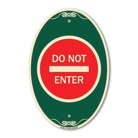 Signmission Do Not Enter, 12 Inch X 18 Inch Architectural Oval, Heavy Gauge Aluminum A-OV-G-1218-24150