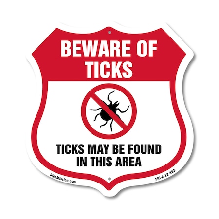Signmission Beware Of Ticks Shield Sign Ticks May Be, 12 Inch X 12 Inch, Aluminum Metal Sign SHI-A-12-362