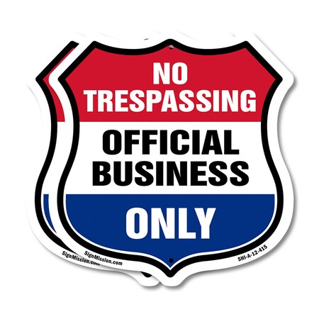 Signmission No Trespassing Shield Sign Official Busi, 12 inch X 12 inch, Aluminum Metal Sign, 2PK SHI-A-2PACK-12-415