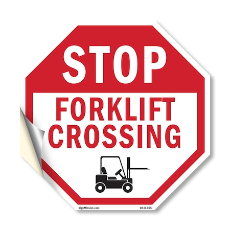 Signmission Stop Forklift Crossing, 18 Inch X 18 Inch, Vinyl Decal OC-D-18-55