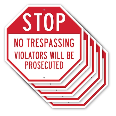 Signmission Stop No Trespassing Violators Will, 10 inch X 10 inch, Aluminum Metal Signs, 5PK OC-A-5Pack-10-224