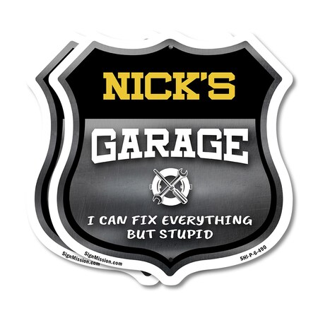 Signmission Nick's Garage I Can Fix Everything But Stupid, 6 inch X 6 inch, Plastic Sign, 2PK SHI-P-2PACK-6-490-NICK