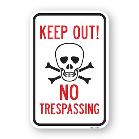 Signmission Keep Out No Trespassing, Heavy-Gauge Aluminum Rust Proof Parking Sign, 18" H, A-1824-25123 A-1824-25123