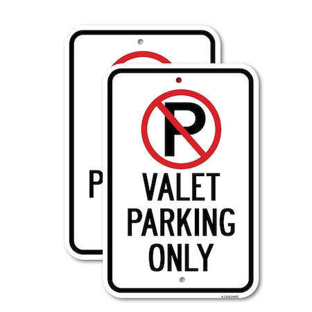 Signmission Valet Parking Only With '''P'' No Parking Symbol, 12'' X 18'' 2 Signs, Heavy Gauge Aluminum, 2PK A-1218-2PACK-24697