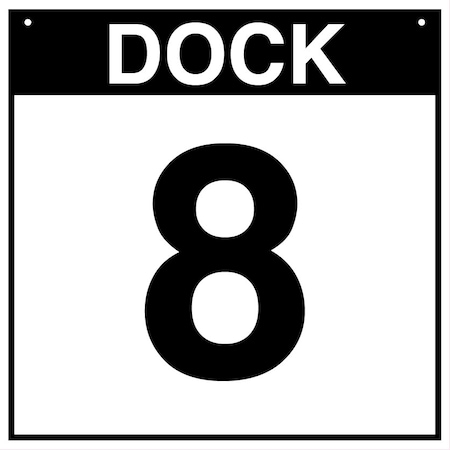 5S Supplies Loading Dock 8 Sign - ALM - 16in x 16in DOCK8-ALM-1616