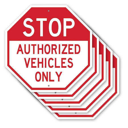 Signmission Stop Authorized Vehicles Only, 10 inch X 10 inch, Aluminum Metal Signs, 5PK OC-A-5Pack-10-309