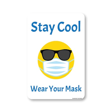 Signmission Public Safety, Stay Cool Wear Your Mask, 10in X 7in Peel And Stick Wall Graphic, OS-NS-RD-710-25347 OS-NS-RD-710-25347