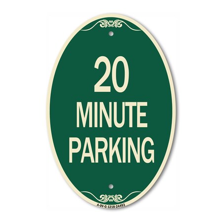 20 Minute Parking, 12 Inch X 18 Inch Architectural Oval, Heavy Gauge Aluminum