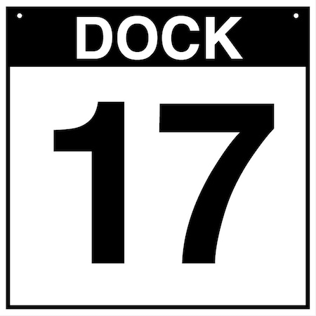 5S Supplies Loading Dock 17 Sign - ALM - 16in x 16in DOCK17-ALM-1616