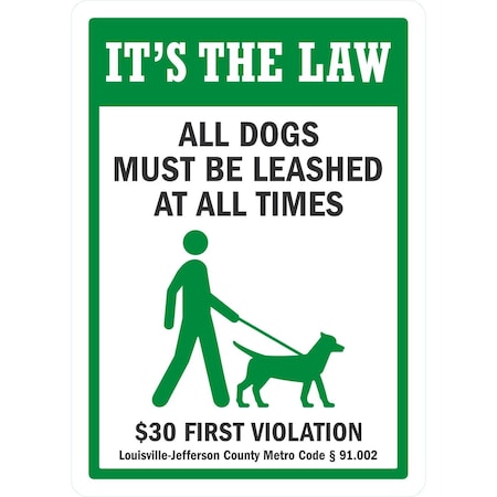 Lyle It's The Law, All Dogs Must Be Leashed At All Times, 10x14, Non-Reflective, White G-1371-PL_10x14