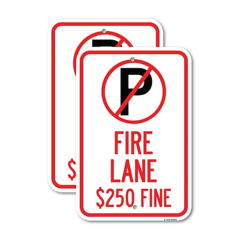 Signmission Fire Lane $250 Fine With No Parking Symbol, 18'' X 24'' 2 Signs, Heavy Gauge Aluminum, 2PK A-1824-2PACK-24022