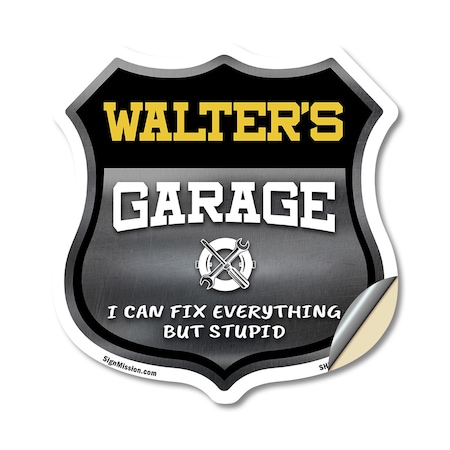 Signmission Walter's Garage I Can Fix Everything But Stupid, 12 Inch X 12 Inch, Vinyl Decal SHI-D-12-490-WALTER