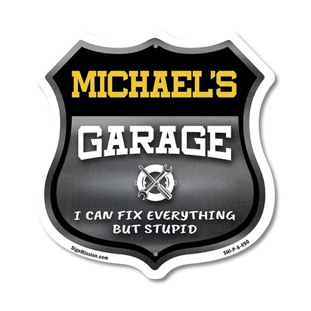 Signmission Michael's Garage I Can Fix Everything But Stupid, 6 Inch X 6 Inch, Plastic Sign SHI-P-6-490-MICHAEL