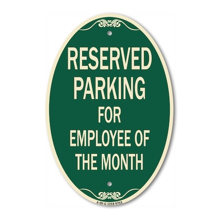 Signmission Reserved Parking For Employee Of The Month, 12 Inch X 18 Inch Designer, Heavy Gauge Aluminum A-OV-G-1218-9763