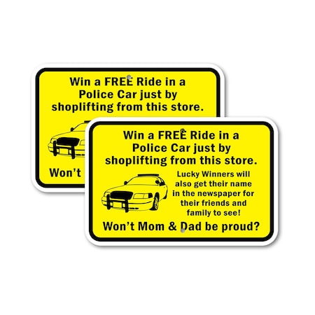 Signmission Win a FREE Ride in a Police Car just by shoplifting fro, 18'' X 24'', Heavy Gauge Aluminum, 2PK A-1824-2PACK-3006