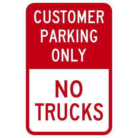 Lyle Customer Parking Only, No Trucks, 12x18, High Intensity Prismatic, White G-4021-HI_12x18
