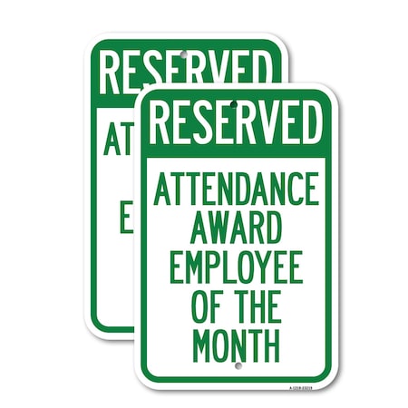 Signmission Reserved Attendance Award Employee of the Month, 12'' X 18'' 2 Signs, Heavy Gauge Aluminum, 2PK A-1218-2PACK-23219