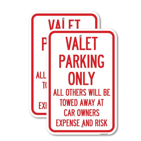 Signmission Valet Parking Only All Others Towed, 18'' X 24'' 2 Signs, Heavy Gauge Aluminum, 2PK A-1824-2PACK-22757