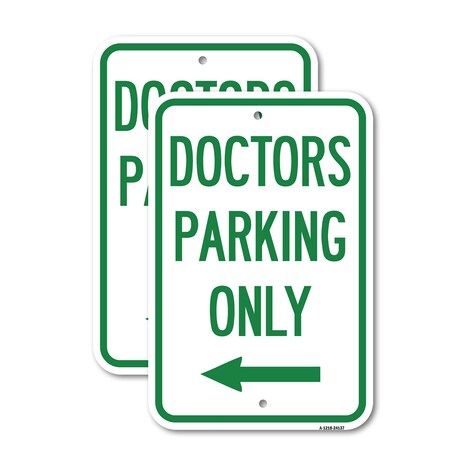 Signmission Doctors Parking Only 2, 18'' X 24'' 2 Signs, Heavy Gauge Aluminum, 2PK A-1824-2PACK-24137