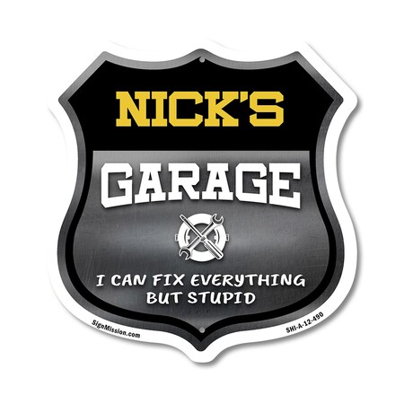 Signmission Nick's Garage I Can Fix Everything But Stupid, 12 Inch X 12 Inch, Aluminum Metal Sign SHI-A-12-490-NICK
