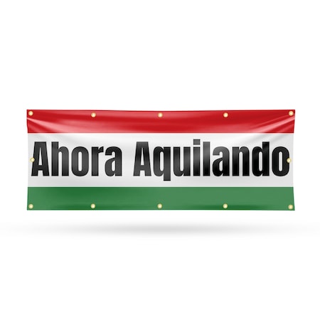 Signmission Ahora Aquilando, 48 Inch x 120 Inch, Vinyl Banner B-120-30456