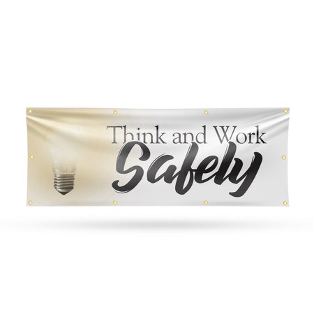 Signmission Think & Work Safely, 36 Inch x 96 Inch, Vinyl Banner B-96-30888