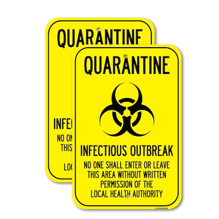 Signmission Quarantine Infectious Outbreak No One Shall Enter Or Le, 18 X 24, Heavy Gauge Aluminum, 2PK A-1824-2PACK-25446