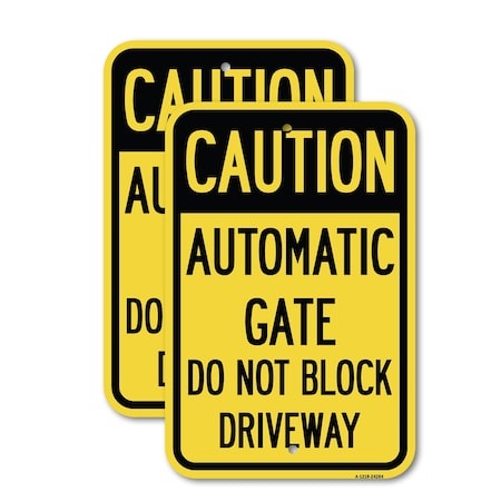 Signmission Caution Automatic Gate Do Not Block Driveway, 18'' X 24'' 2 Signs, Heavy Gauge Aluminum, 2PK A-1824-2PACK-24284