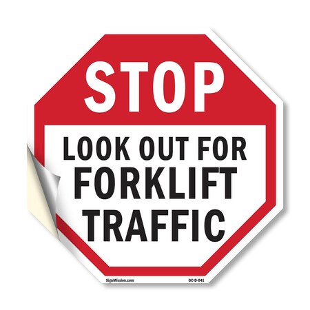 Signmission Stop Look Out for Forklift Traffic, 10 Inch X 10 Inch, Vinyl Decal OC-D-10-41