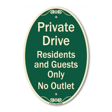 Signmission Private Drive Residents And Guests Only No Ou, 12 In X 18 In Architectural, Heavy Gauge Aluminum A-OV-G-1218-9929