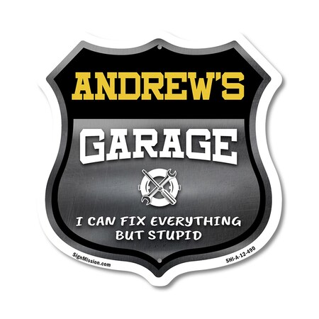 Signmission Andrew's Garage I Can Fix Everything But Stupid, 12 Inch X 12 Inch, Aluminum Metal Sign SHI-A-12-490-ANDREW