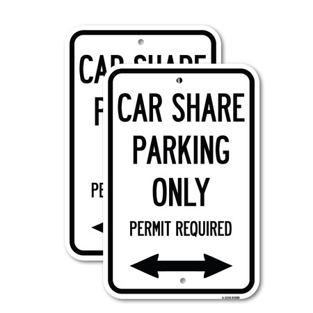 Signmission Car Share Parking Only Permit Required with Bidirection, 12'' X 18'', Heavy Gauge Aluminum, 2PK A-1218-2PACK-24288
