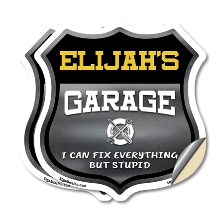 Signmission Elijah's Garage I Can Fix Everything But Stupid, 18 inch X 18 inch, Vinyl Decal, 2PK SHI-D-2PACK-18-490-ELIJAH