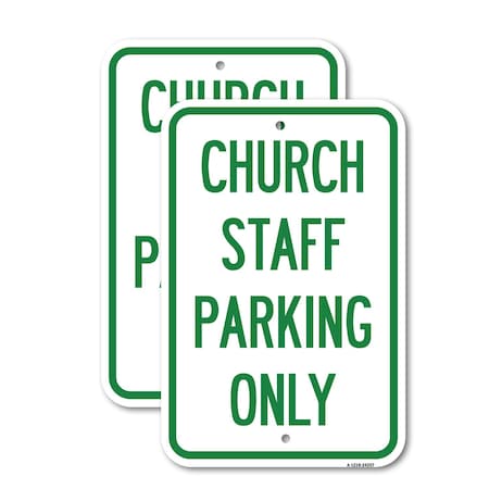 Signmission Church Staff Parking Only, 18'' X 24'' 2 Signs, Heavy Gauge Aluminum, 2PK A-1824-2PACK-24257