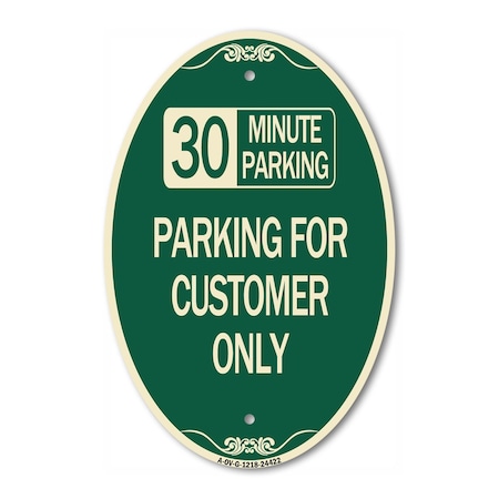 Signmission 30 Minutes Parking - Parking for Customers On, 12 In X 18 In Architectural, Heavy Gauge Aluminum A-OV-G-1218-24422