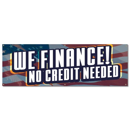 Signmission We Finance No Credit Needed, 24 Inch, Banner B-72-30432