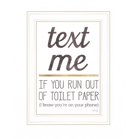 Homeroots Text Me if You Run Out of Toilet Paper 2 White Framed Print Wall Art 408135
