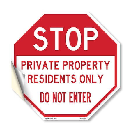 Signmission Stop Private Property Residents Onl, 10 Inch X 10 Inch, Vinyl Decal OC-D-10-307