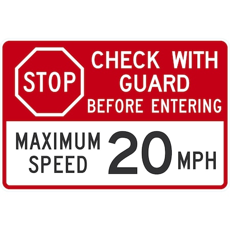 Lyle Stop Check With Guard Before Entering, Maximum Speed 20 MPH, 36x24, Diamond Grade, White G-15826-DG_36x24