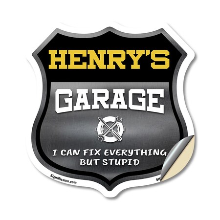 Signmission Henry's Garage I Can Fix Everything But Stupid, 18 Inch X 18 Inch, Vinyl Decal SHI-D-18-490-HENRY