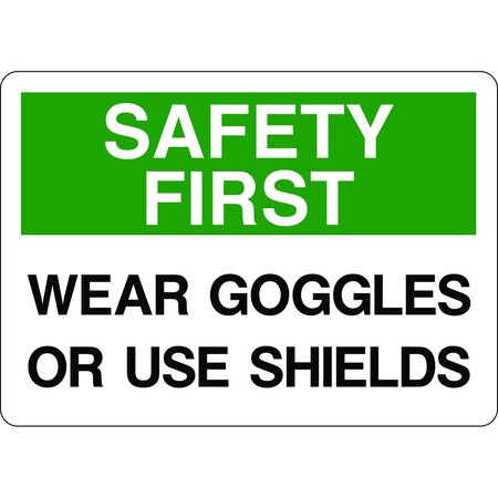 5S Supplies Safety First Sign - Wear Goggles or Use Shields 7in x 10in Adhesive Vinyl Sign SAFE0012-710-AV