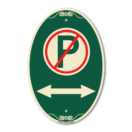 Signmission No Parking Symbol with Bidirectional Arrow, 12 In X 18 In Architectural Oval, Heavy Gauge Aluminum A-OV-G-1218-23656