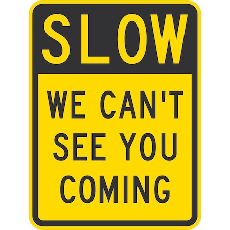 Lyle Slow We Can't See You Coming, 18x24, Non-Reflective, Yellow G-11162-NA_18x24