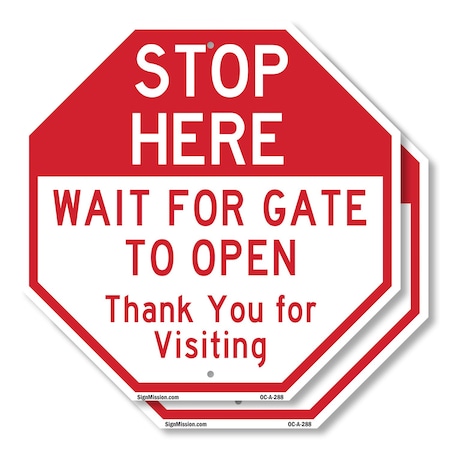 Signmission Stop Here Wait for Gate to Open Tha, 10 inch X 10 inch, Aluminum Metal Signs, 2PK OC-A-2PACK-10-288