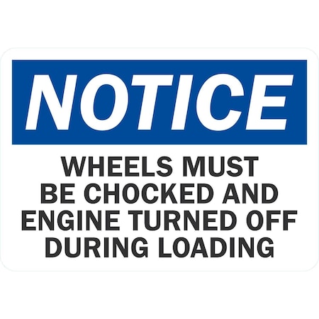 Lyle Notice Wheels Must Be Chocked And Engine Turned, 10x7, Non-Reflective, White G-1804-ND_10x7