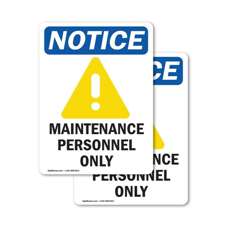 Signmission Maintenance Personnel Only Sign With Symbol, 7 in W x Rectangle, Vinyl Decal OS-2PACK-NS-D-710-V-14107